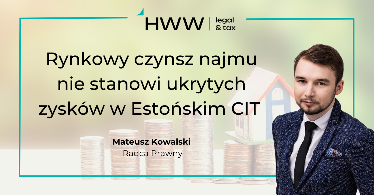 Rynkowy czynsz najmu nie stanowi ukrytych zysków w Estońskim CIT