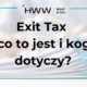 Exit Tax – co to jest i kogo dotyczy