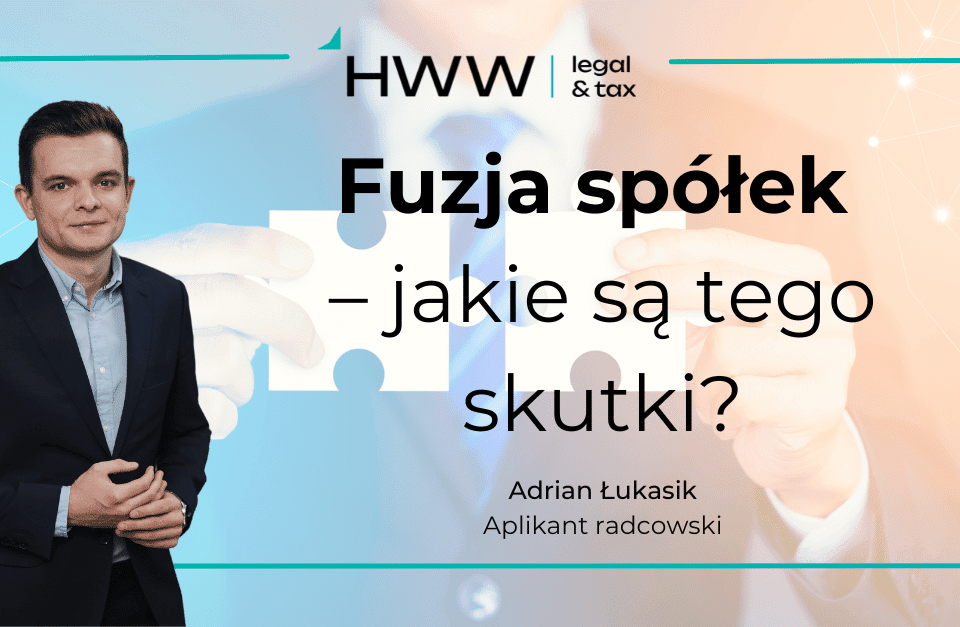 Fuzja spółek – jakie są tego skutki