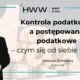 Kontrola podatkowa a postępowanie podatkowe – czym się od siebie różnią (1)