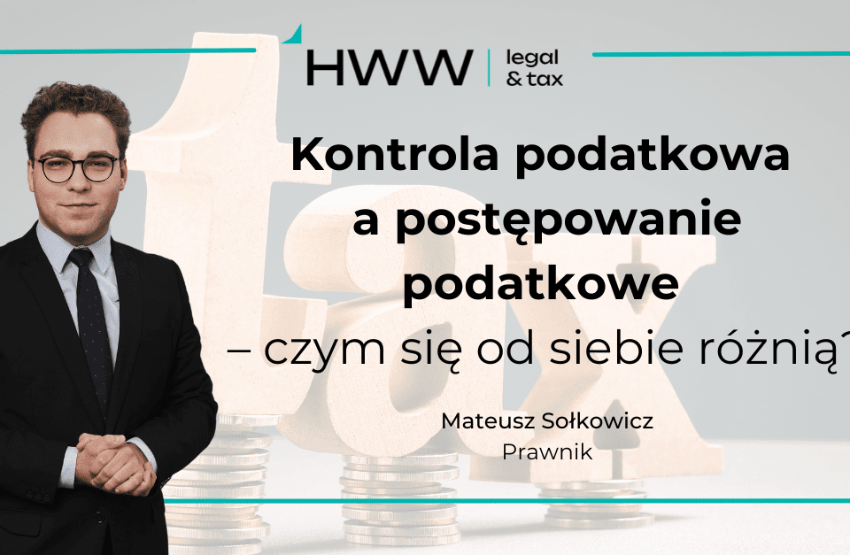 Kontrola podatkowa a postępowanie podatkowe – czym się od siebie różnią (1)