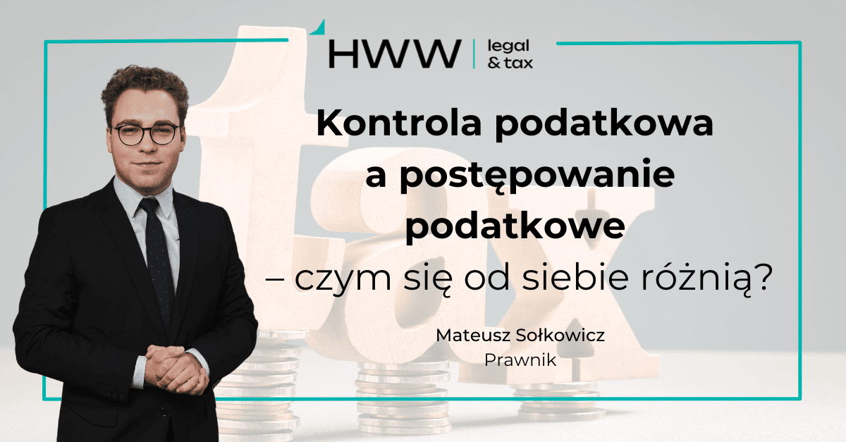 Kontrola podatkowa a postępowanie podatkowe – czym się od siebie różnią (1)