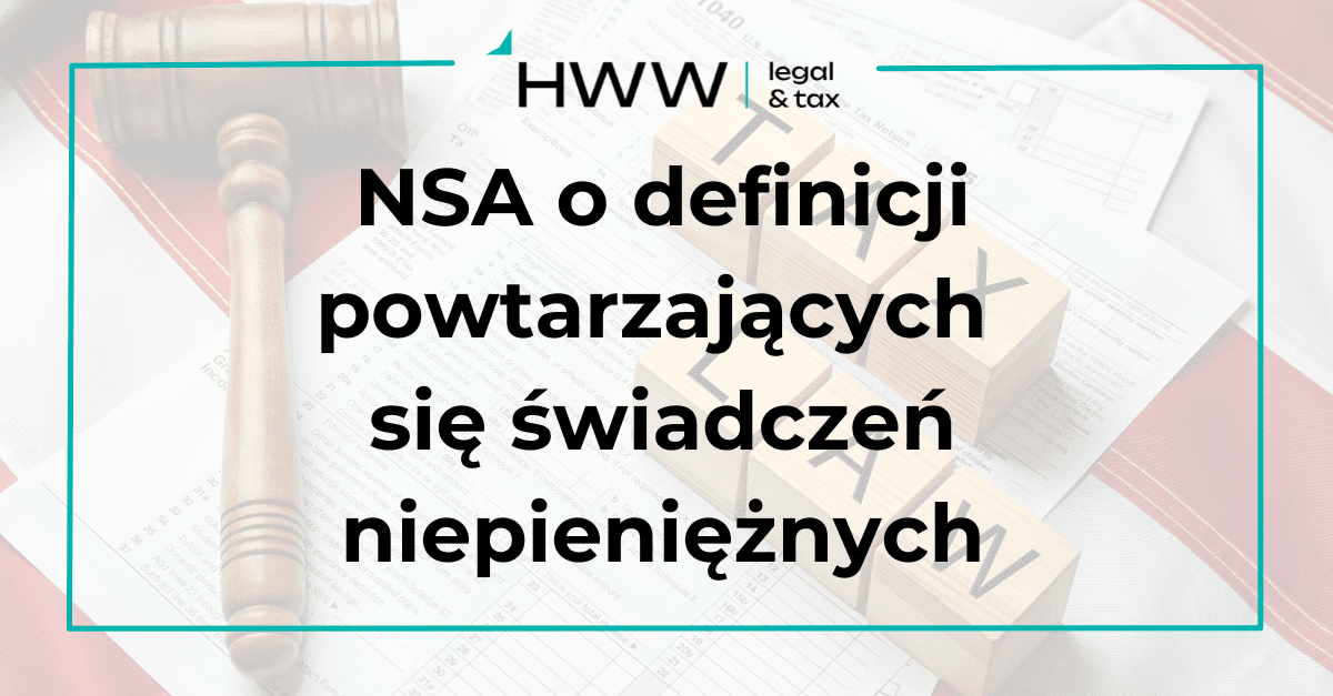 NSA o definicji powtarzających się świadczeń niepieniężnych