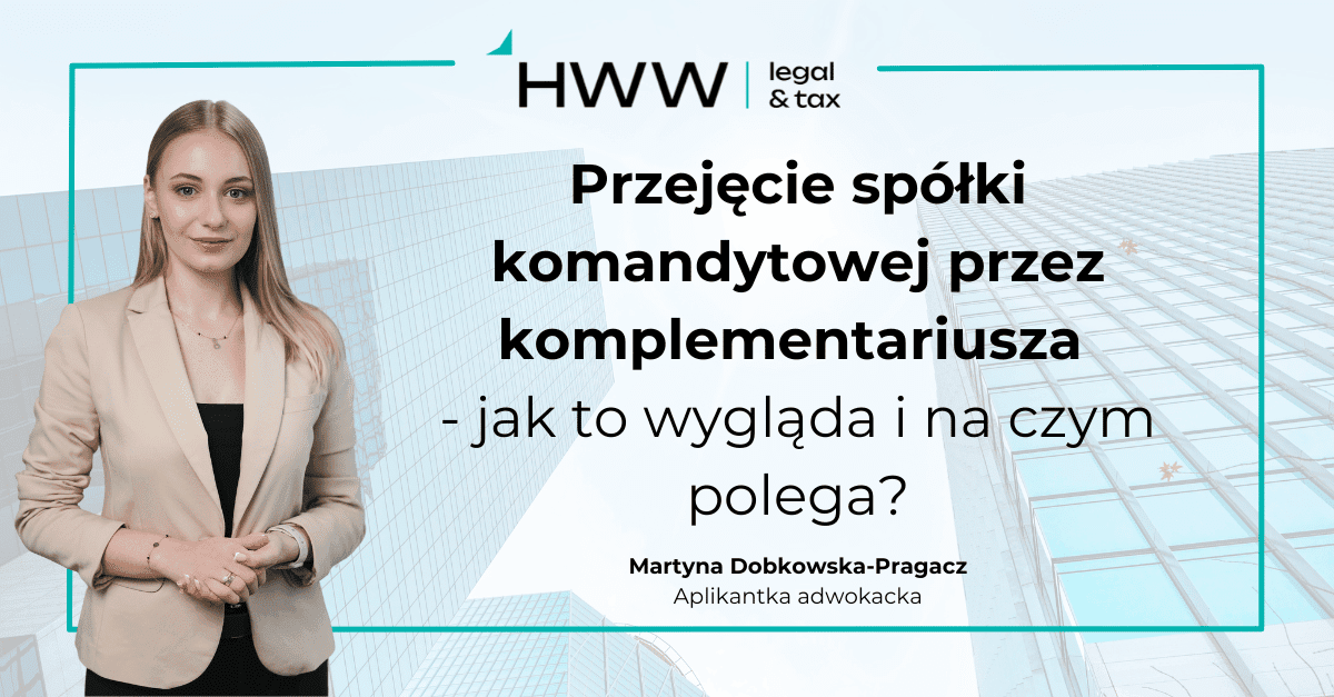 Przejęcie spółki komandytowej przez komplementariusza - jak to wygląda i na czym polega