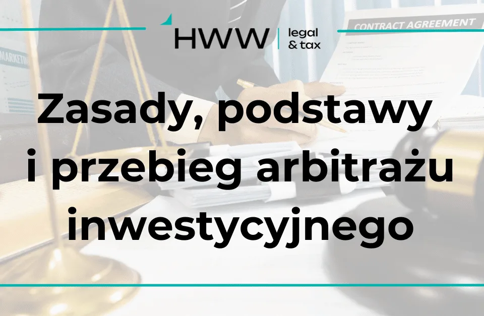 Zasady, podstawy i przebieg arbitrażu inwestycyjnego
